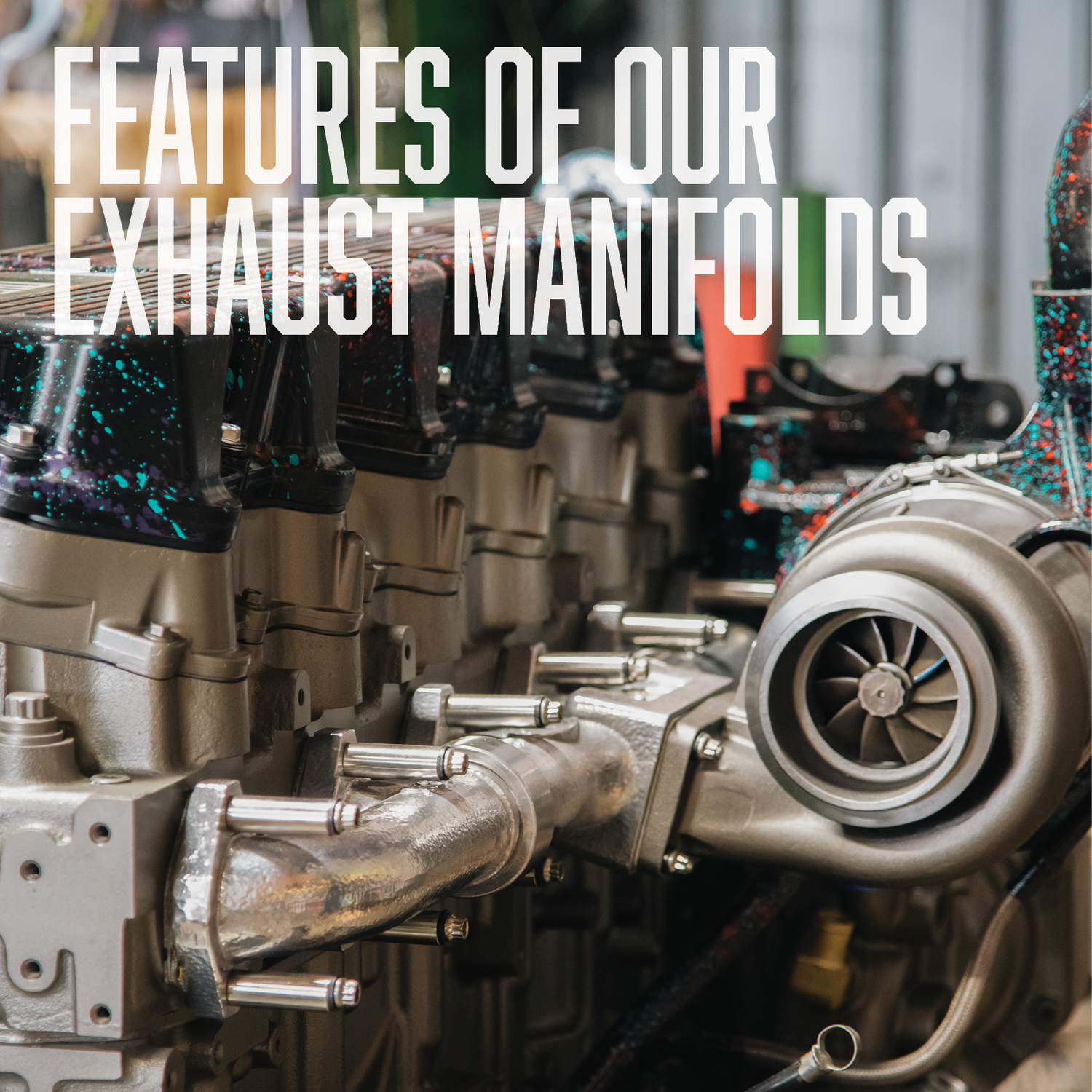 Features of Full Tilt Performance Exhaust Manifolds